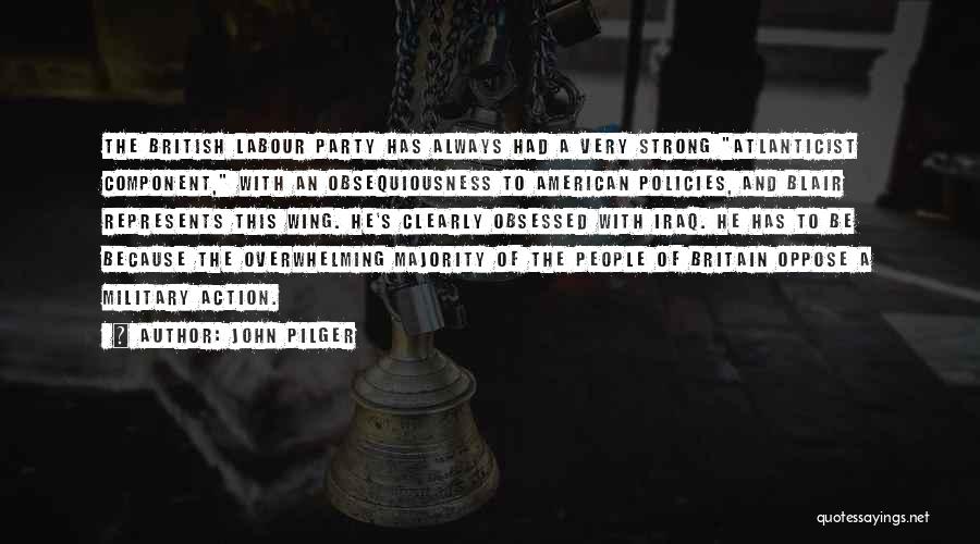 Obsequiousness Quotes By John Pilger