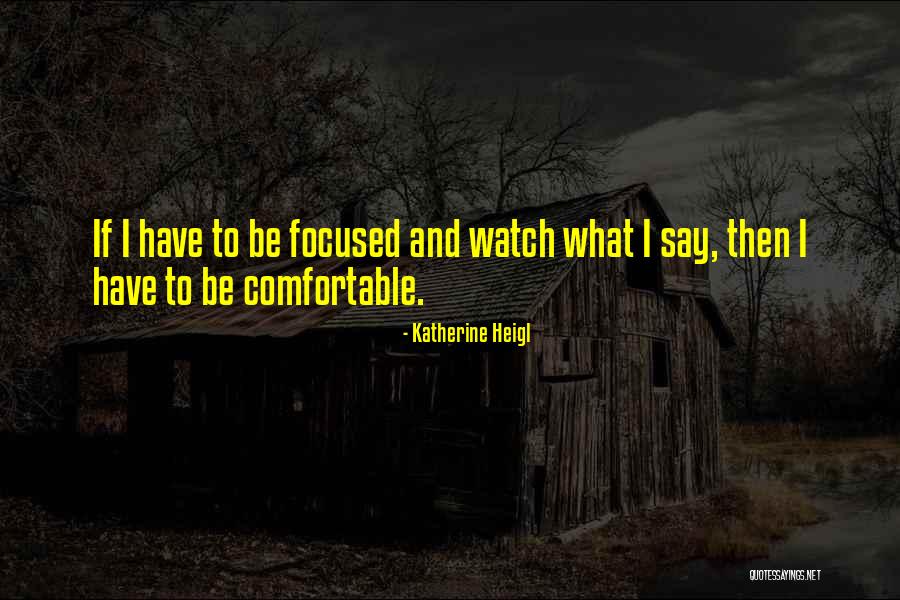 Observactions Quotes By Katherine Heigl Observactions Quotes By Katherine Heigl
