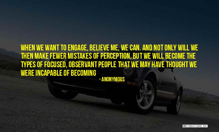 Observant People Quotes By Anonymous Observant People Quotes By Anonymous