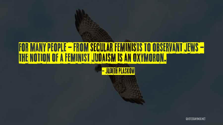 Observant People Quotes By Judith Plaskow Observant People Quotes By Judith Plaskow