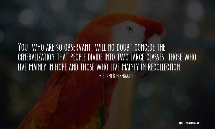 Observant People Quotes By Soren Kierkegaard Observant People Quotes By Soren Kierkegaard