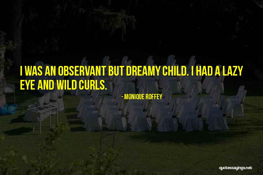 Observant Quotes By Monique Roffey Observant Quotes By Monique Roffey
