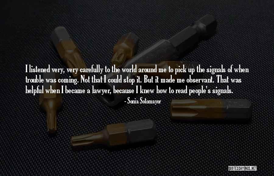 Observant Quotes By Sonia Sotomayor Observant Quotes By Sonia Sotomayor