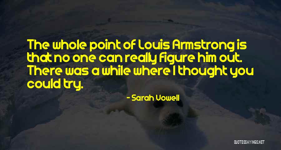 Observar La Silueta Quotes By Sarah Vowell Observar La Silueta Quotes By Sarah Vowell