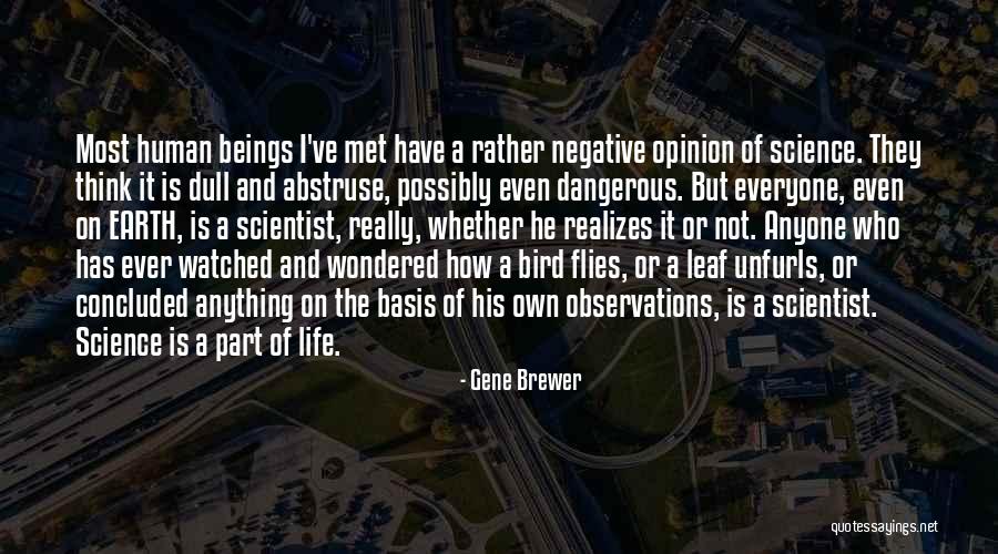 Observations Quotes By Gene Brewer Observations Quotes By Gene Brewer