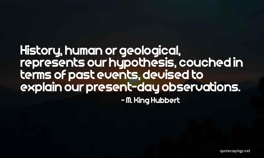 Observations Quotes By M. King Hubbert Observations Quotes By M. King Hubbert