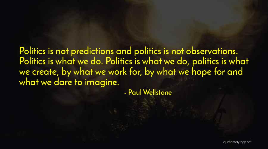 Observations Quotes By Paul Wellstone Observations Quotes By Paul Wellstone
