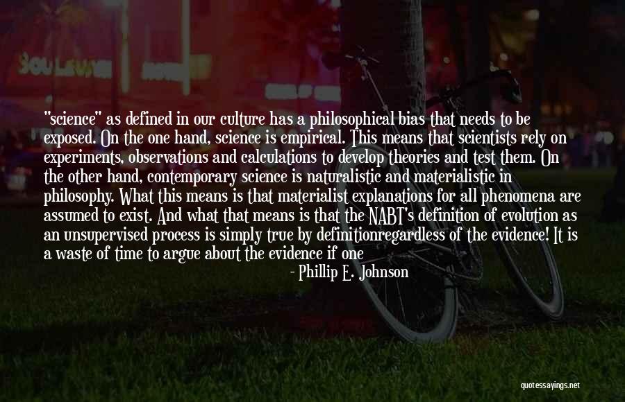Observations Quotes By Phillip E. Johnson Observations Quotes By Phillip E. Johnson
