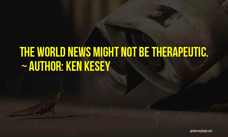 Observatories Around The World Quotes By Ken Kesey