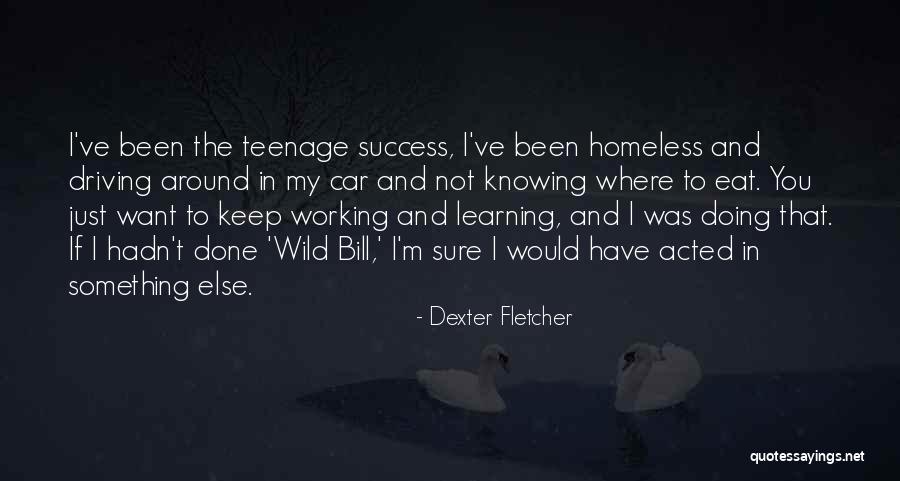 Observatories Near Quotes By Dexter Fletcher Observatories Near Quotes By Dexter Fletcher