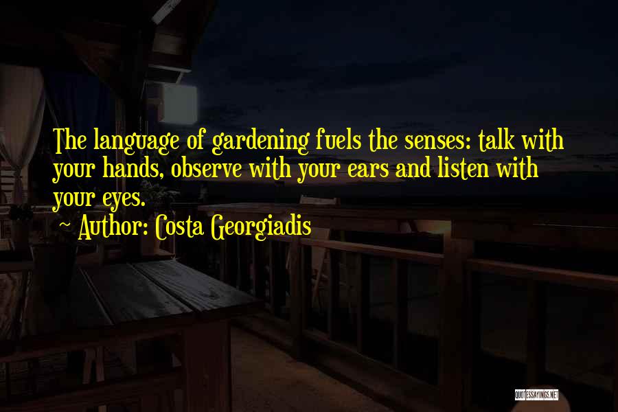 Observe More Talk Less Quotes By Costa Georgiadis