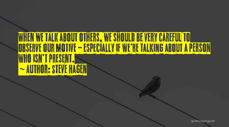 Observe More Talk Less Quotes By Steve Hagen