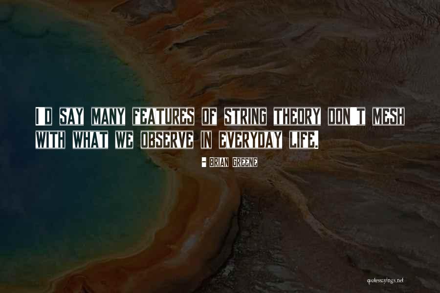 Observe Quotes By Brian Greene Observe Quotes By Brian Greene