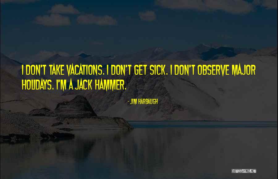 Observe Quotes By Jim Harbaugh Observe Quotes By Jim Harbaugh