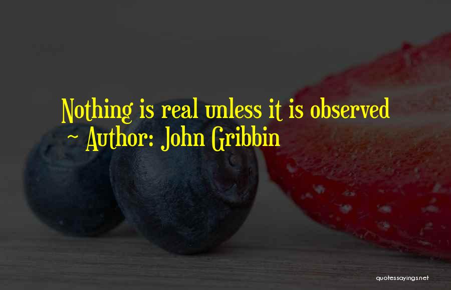 Observed Quotes By John Gribbin