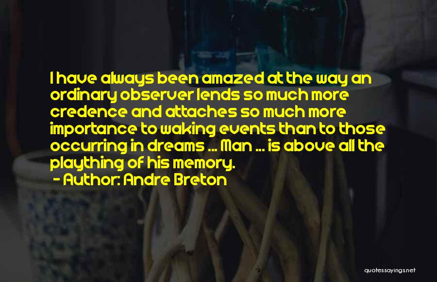 Observer Quotes By Andre Breton