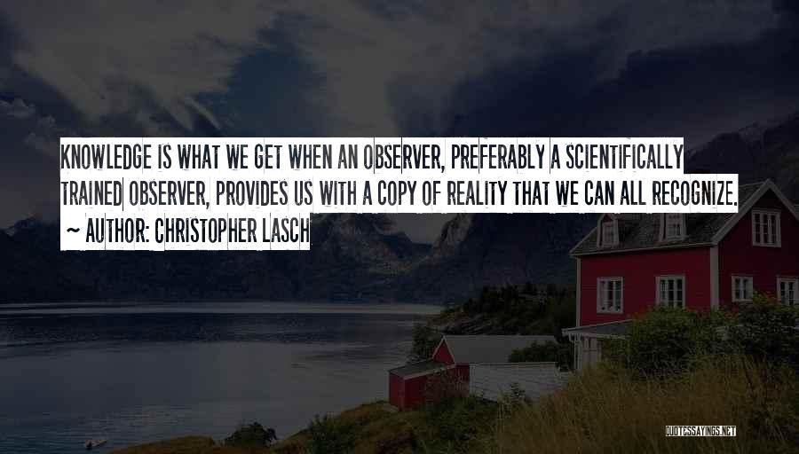 Observer Quotes By Christopher Lasch