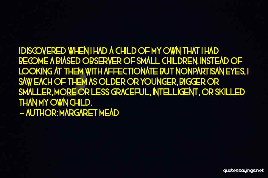 Observer Quotes By Margaret Mead