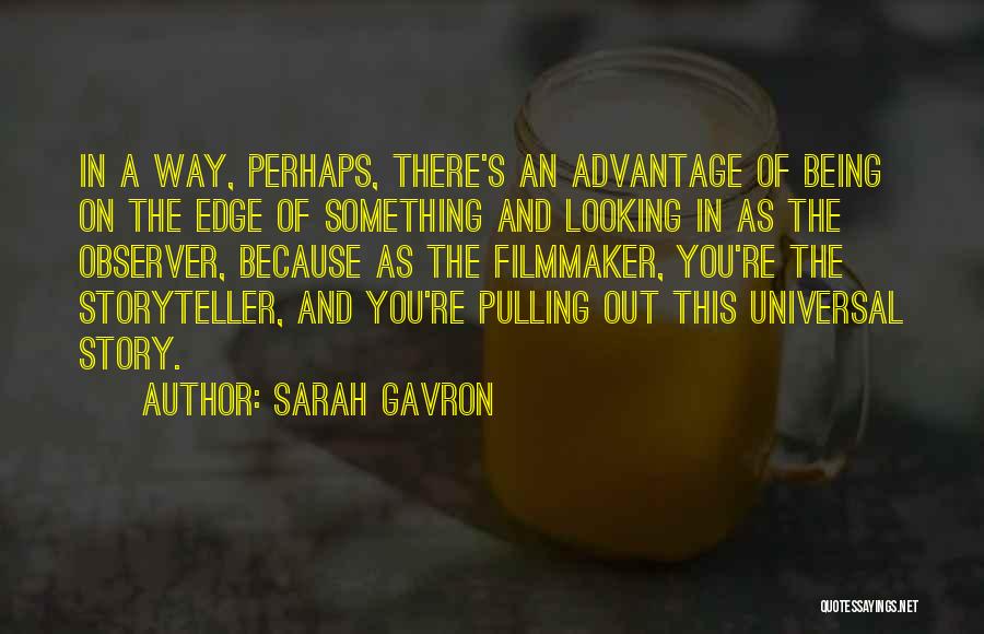 Observer Quotes By Sarah Gavron