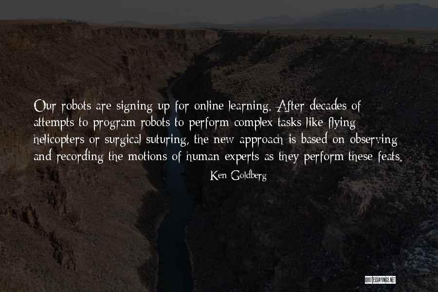 Observing And Learning Quotes By Ken Goldberg