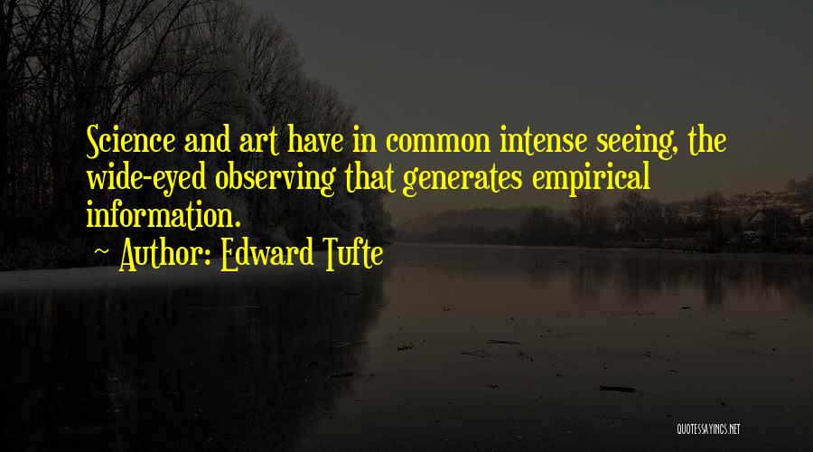 Observing Art Quotes By Edward Tufte