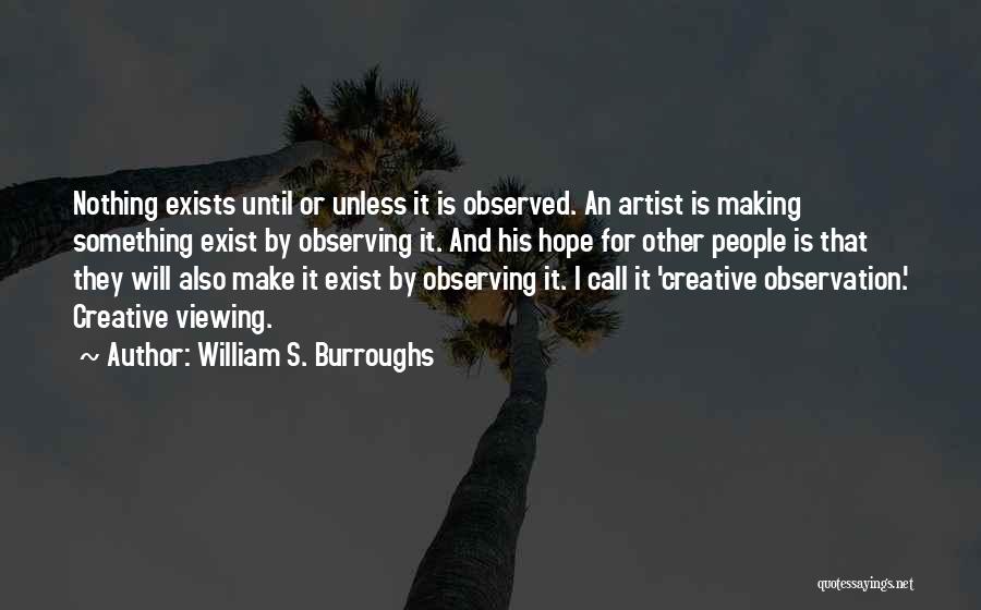 Observing Art Quotes By William S. Burroughs