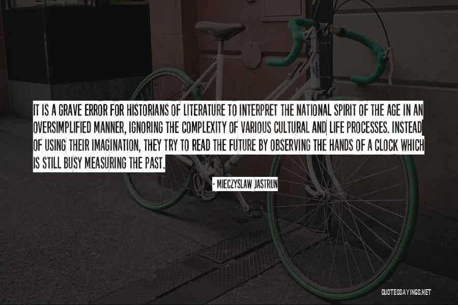 Observing Life Quotes By Mieczyslaw Jastrun Observing Life Quotes By Mieczyslaw Jastrun