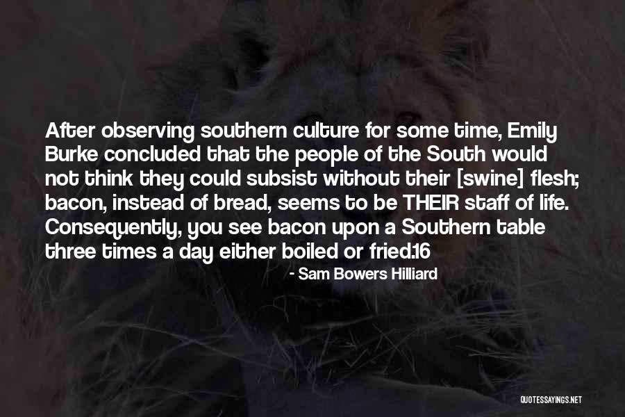 Observing Life Quotes By Sam Bowers Hilliard Observing Life Quotes By Sam Bowers Hilliard