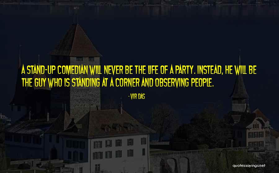 Observing Life Quotes By Vir Das Observing Life Quotes By Vir Das