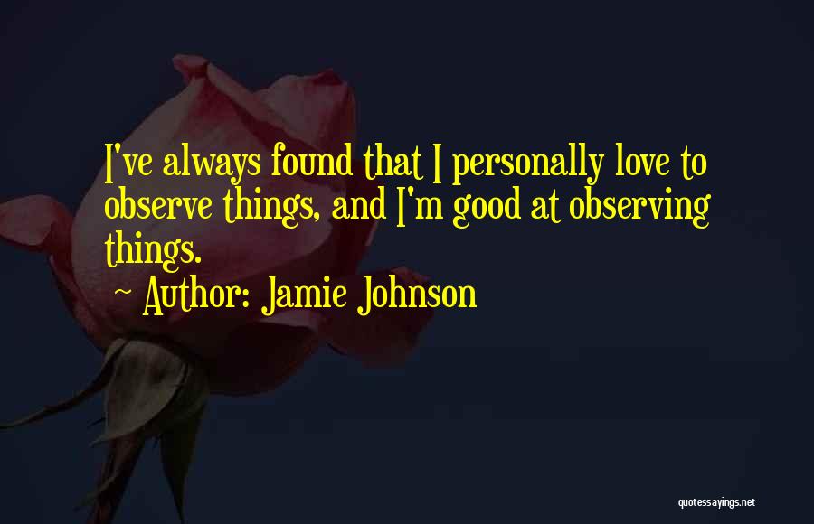 Observing Quotes By Jamie Johnson