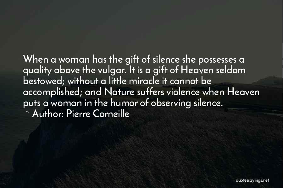 Observing Silence Quotes By Pierre Corneille