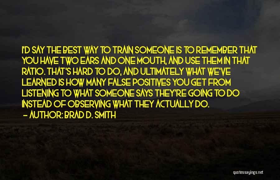 Observing Someone Quotes By Brad D. Smith