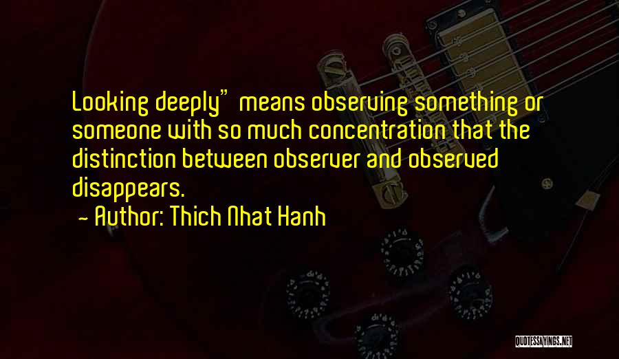 Observing Someone Quotes By Thich Nhat Hanh