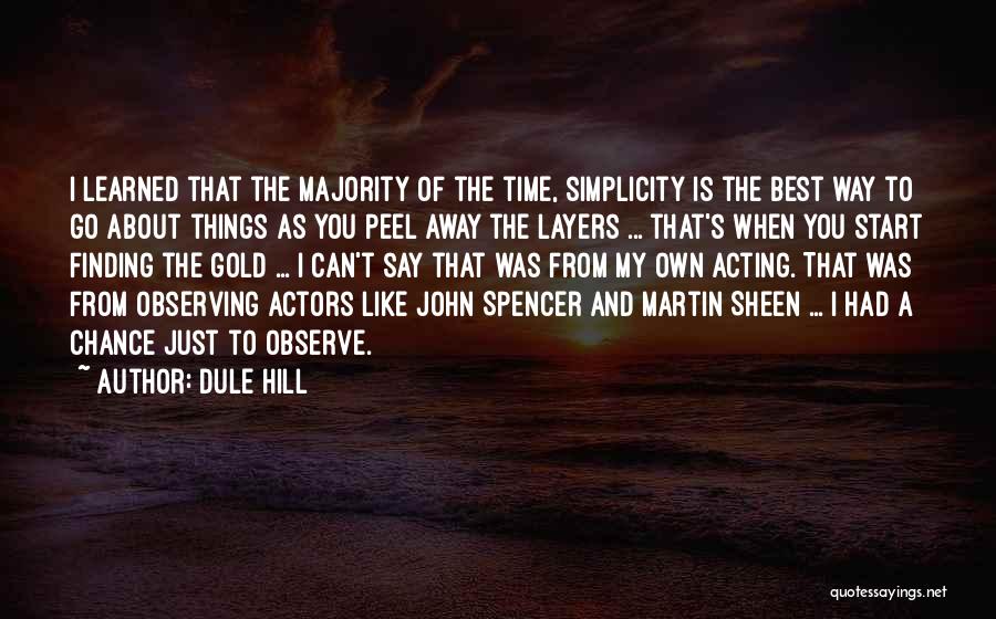 Observing Things Quotes By Dule Hill