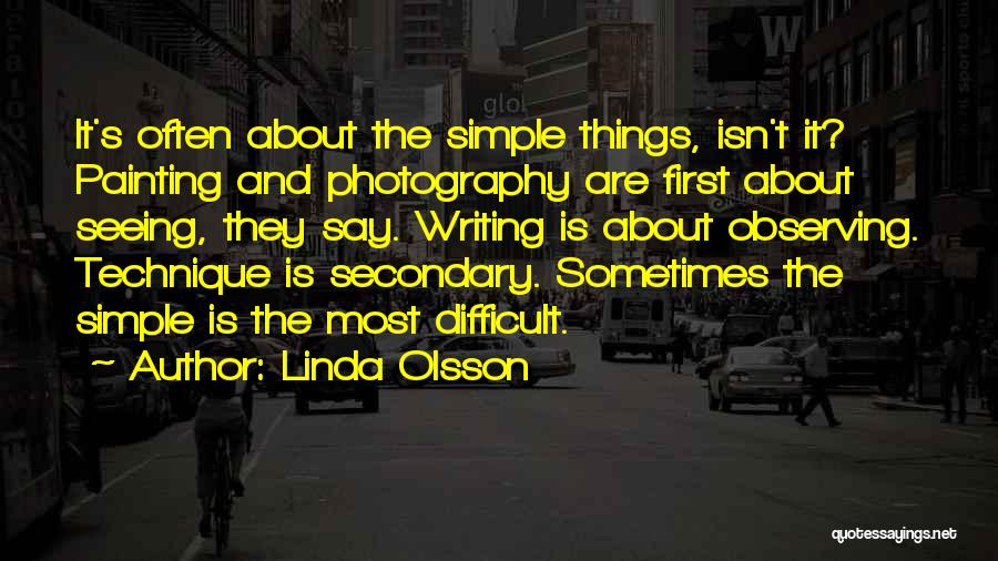 Observing Things Quotes By Linda Olsson