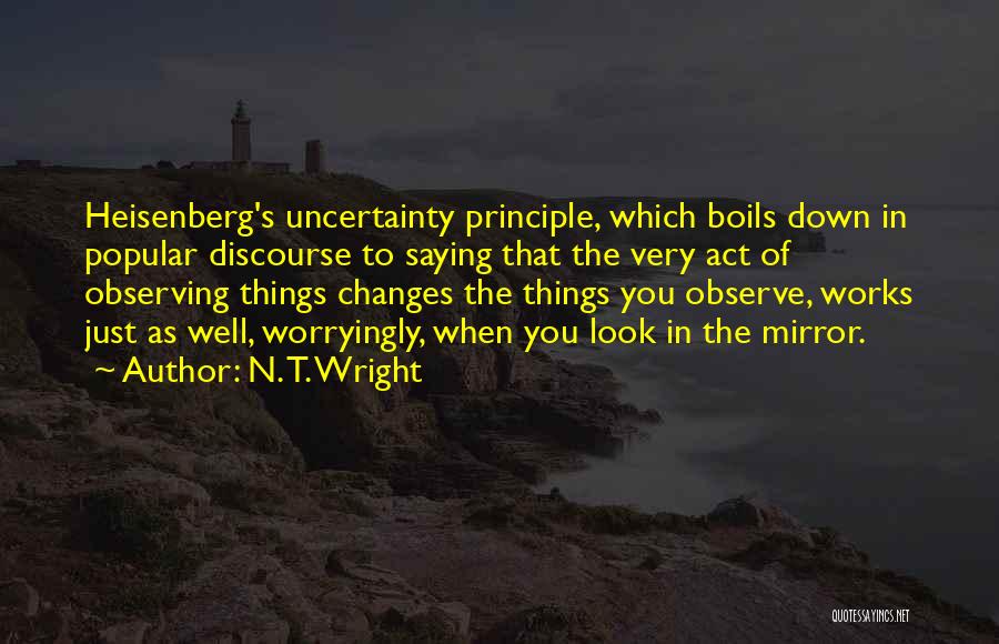 Observing Things Quotes By N. T. Wright