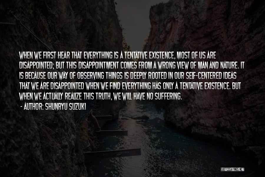 Observing Things Quotes By Shunryu Suzuki