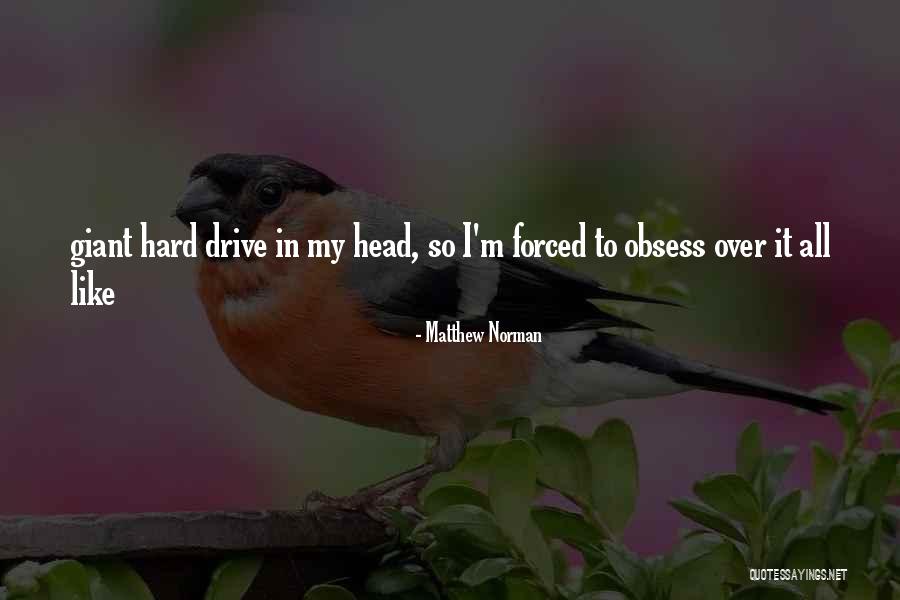 Obsess Quotes By Matthew Norman Obsess Quotes By Matthew Norman