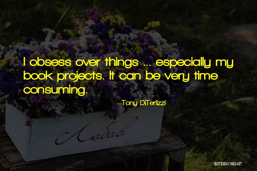 Obsess Quotes By Tony DiTerlizzi Obsess Quotes By Tony DiTerlizzi