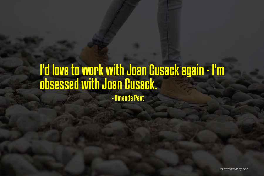 Obsessed Love Quotes By Amanda Peet Obsessed Love Quotes By Amanda Peet
