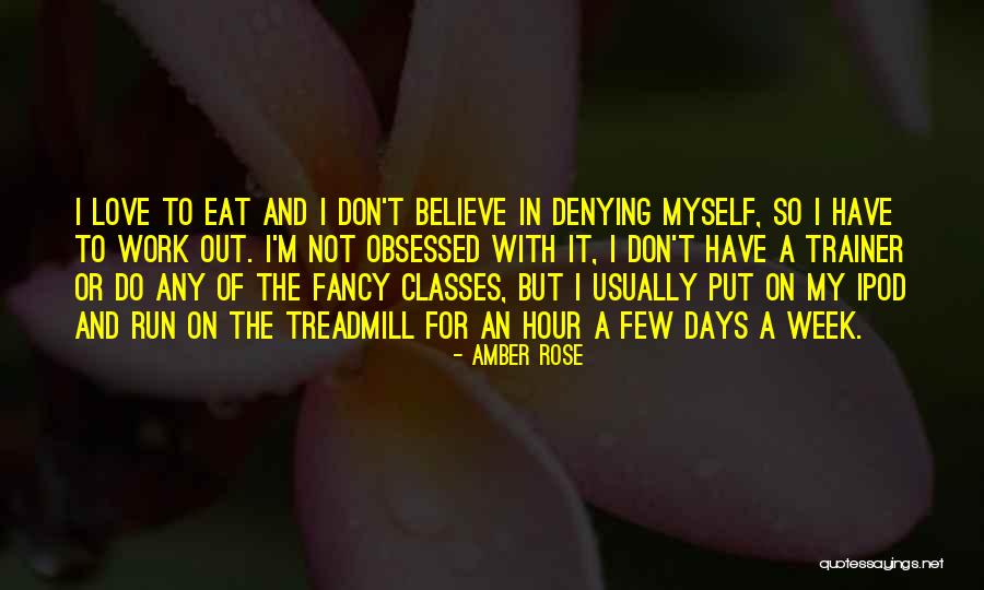 Obsessed Love Quotes By Amber Rose