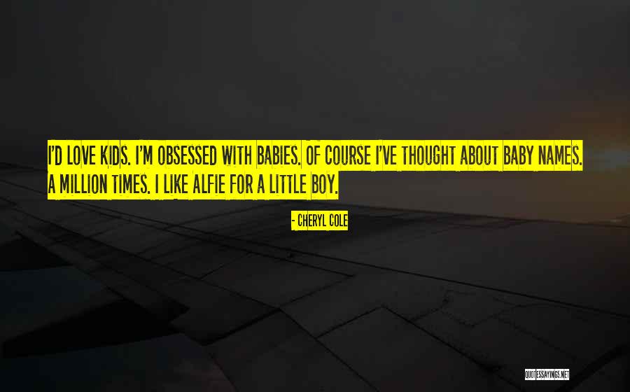 Obsessed Love Quotes By Cheryl Cole Obsessed Love Quotes By Cheryl Cole