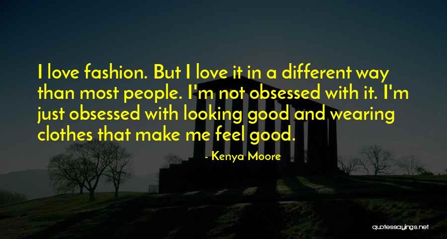 Obsessed Love Quotes By Kenya Moore Obsessed Love Quotes By Kenya Moore