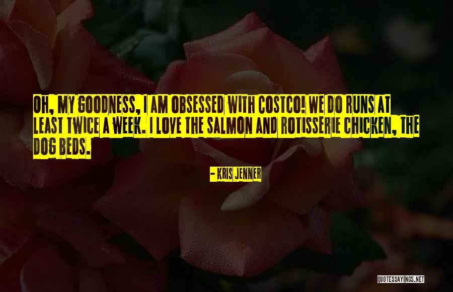 Obsessed Love Quotes By Kris Jenner