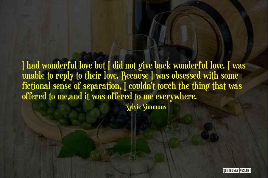 Obsessed Love Quotes By Sylvie Simmons Obsessed Love Quotes By Sylvie Simmons