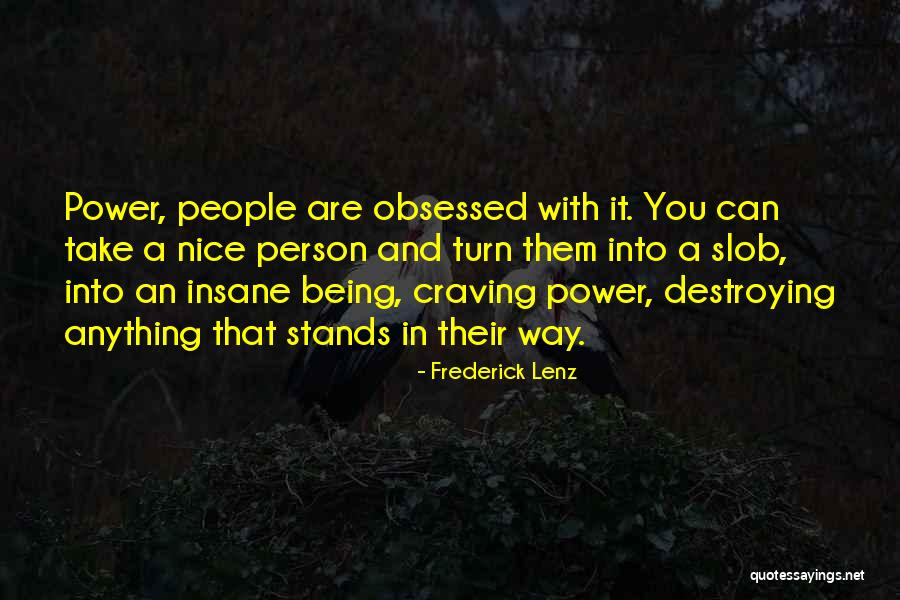 Obsessed People Quotes By Frederick Lenz Obsessed People Quotes By Frederick Lenz