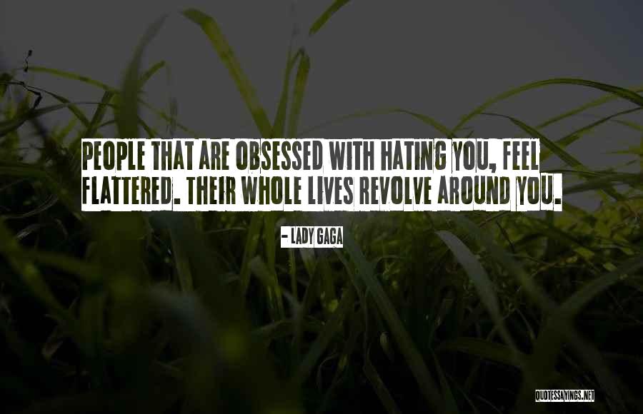 Obsessed People Quotes By Lady Gaga Obsessed People Quotes By Lady Gaga