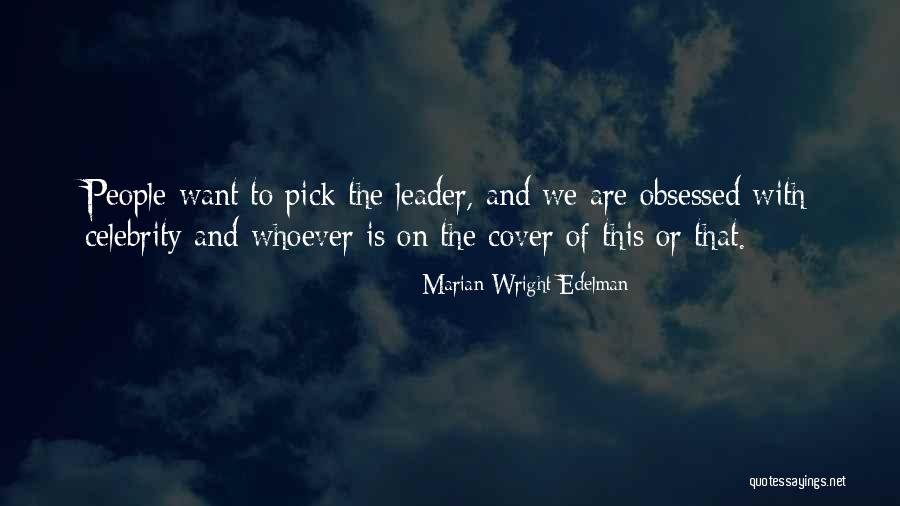 Obsessed People Quotes By Marian Wright Edelman Obsessed People Quotes By Marian Wright Edelman