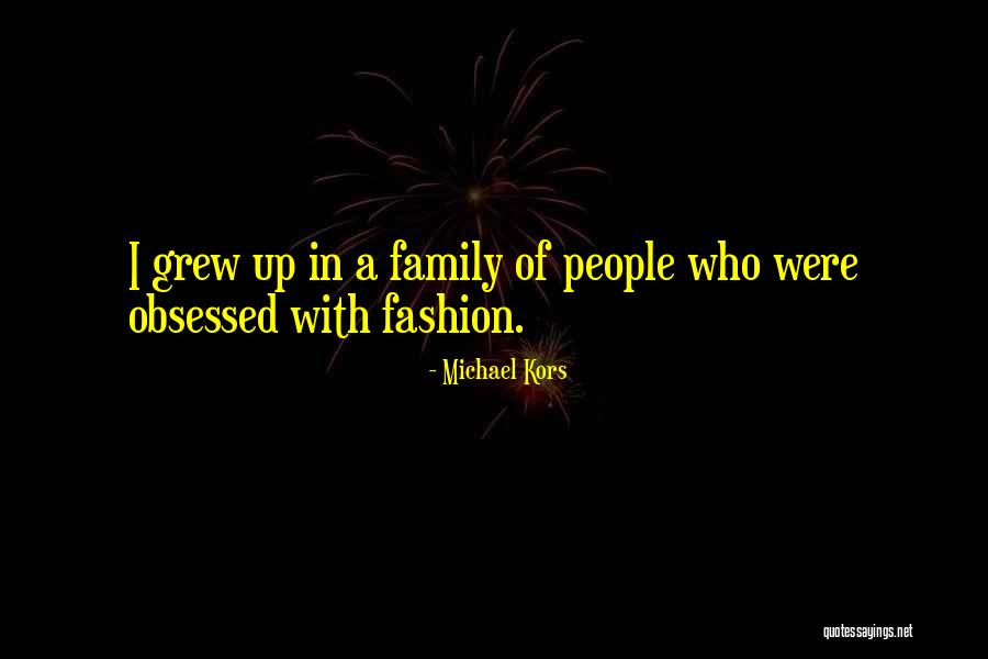 Obsessed People Quotes By Michael Kors Obsessed People Quotes By Michael Kors
