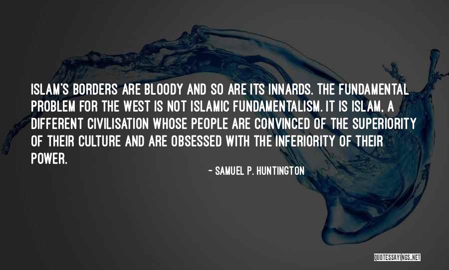 Obsessed People Quotes By Samuel P. Huntington Obsessed People Quotes By Samuel P. Huntington